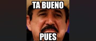 Tá bueno pues