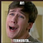 Ternurita. Very sarcastic.