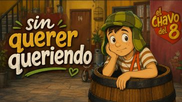 sin querer queriendo